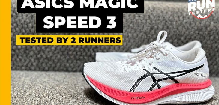 Asics Magic Speed 3 Review By 2 Runners: New Asics super trainer put to the run test